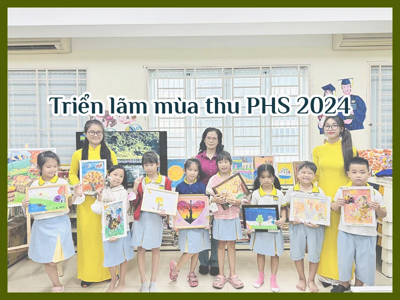 Triển lãm mùa thu PHS 2023