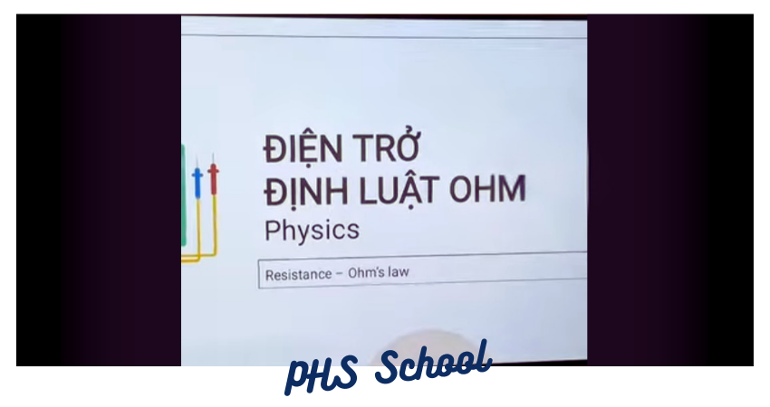 🚀 “ĐỊNH LUẬT OHM” CÙNG PHÒNG THÍ NGHIỆM SỐ PHS