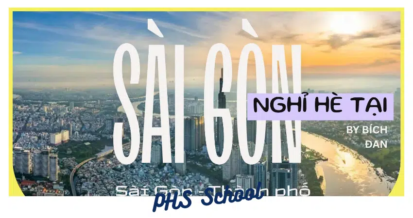 TẠP CHÍ “TÔI YÊU SÀI GÒN” SỐ THỨ 6: NGHỈ HÈ TẠI SÀI GÒN 🌇