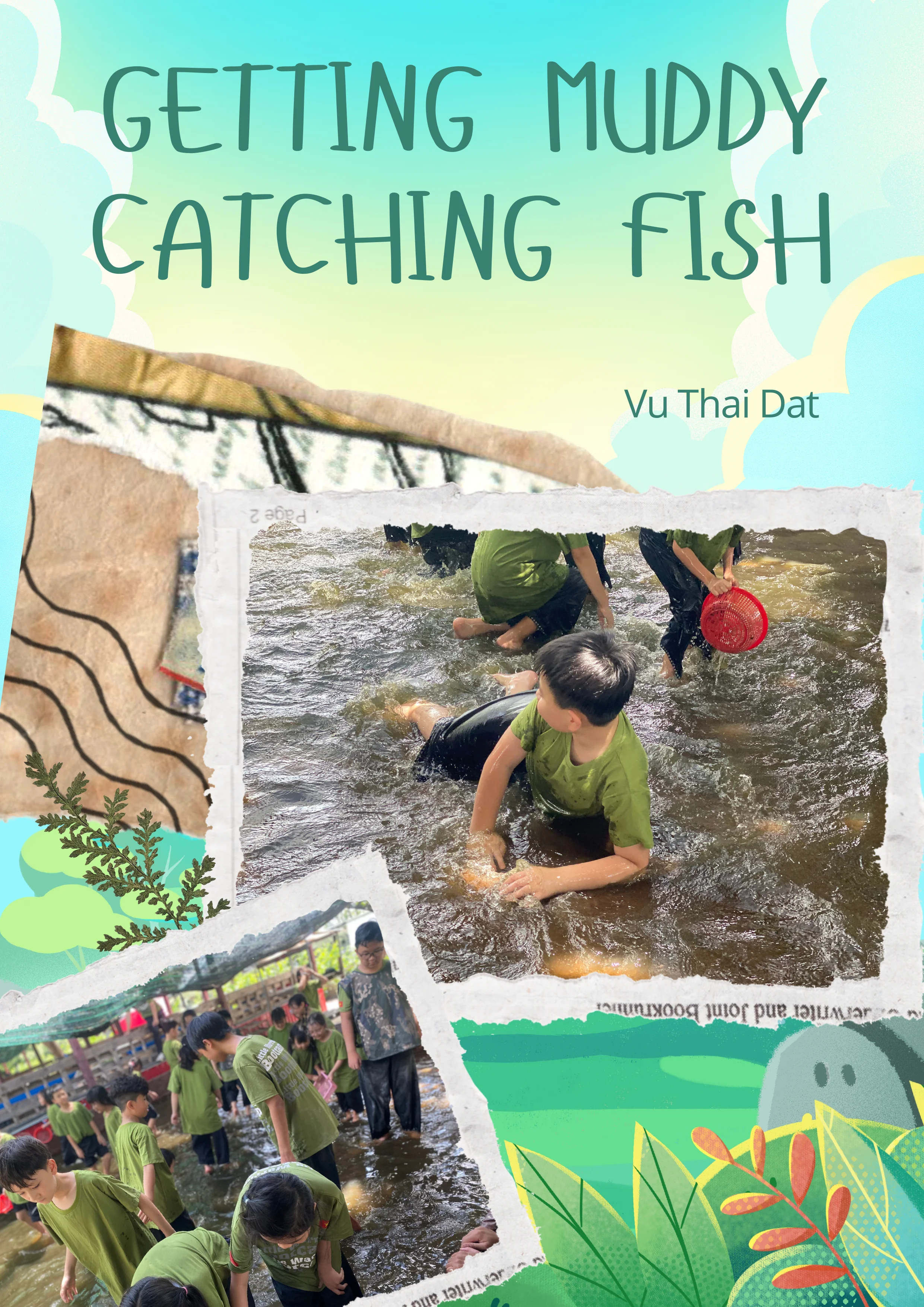Getting muddy catching fish