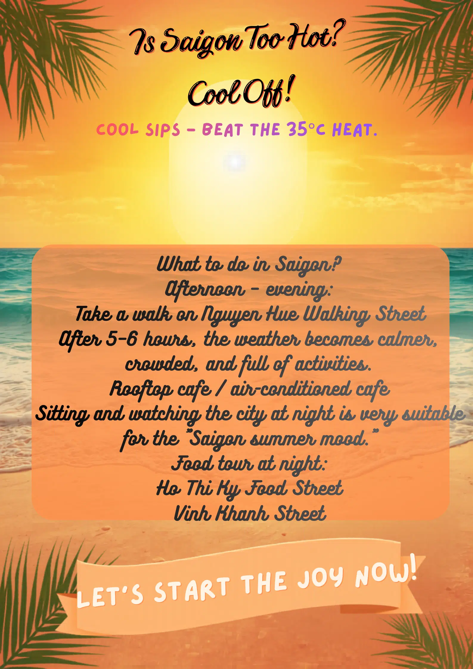 Is Saigon too hot? Cool off!
